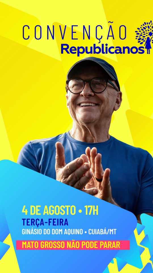 Republicanos convoca militância para convenção que oficializa Otaviano Pivetta e dá largada à campanha em Mato Grosso